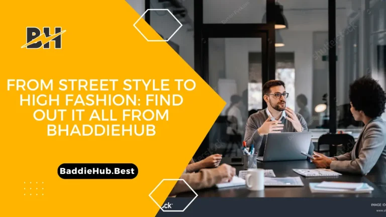 From Street Style to High Fashion: Find Out It All from BhaddieHub
