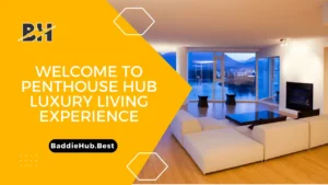Penthouse Hub, Luxury Living Experience
