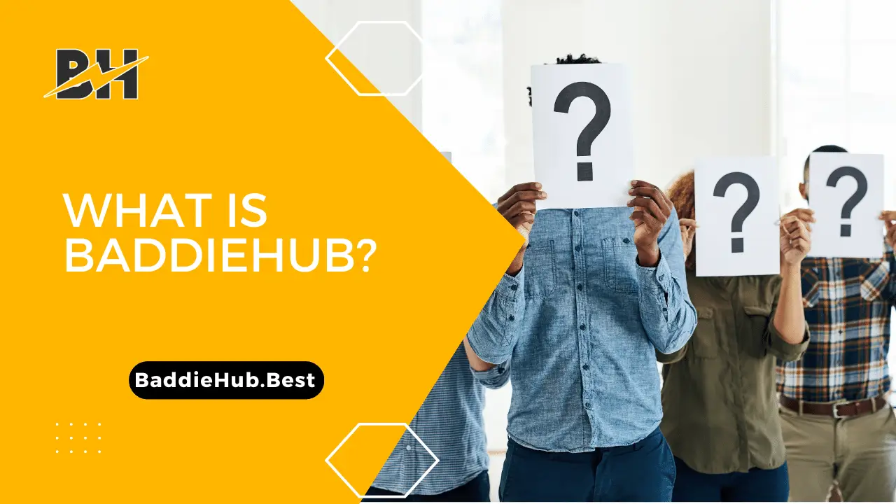 What Is Baddiehub?